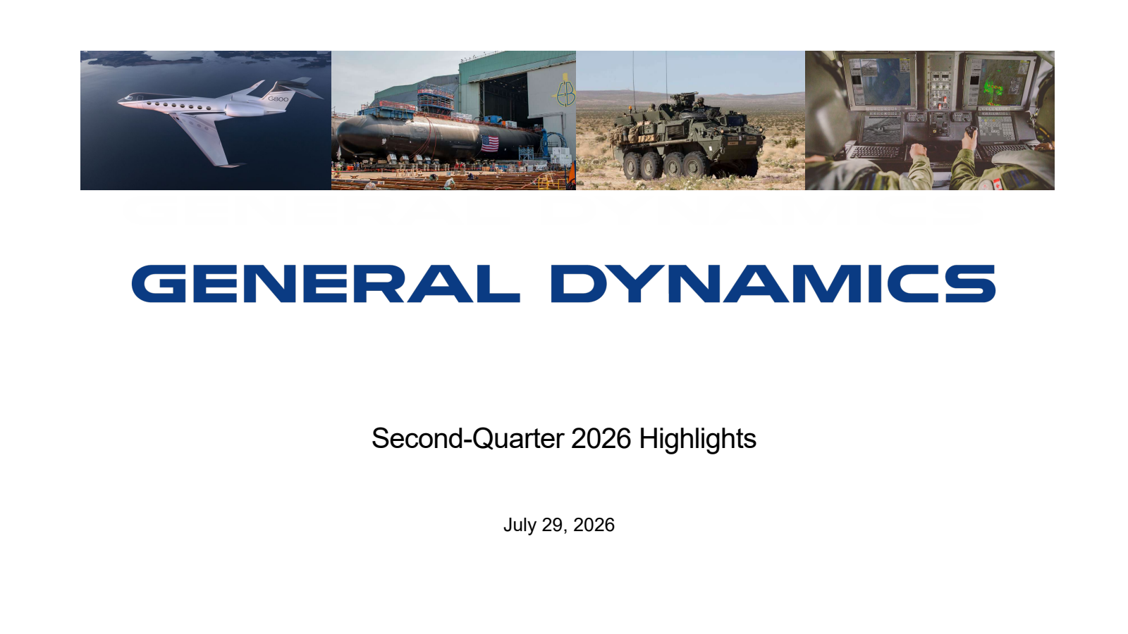 General Dynamics' Q2 2026 Slide Deck