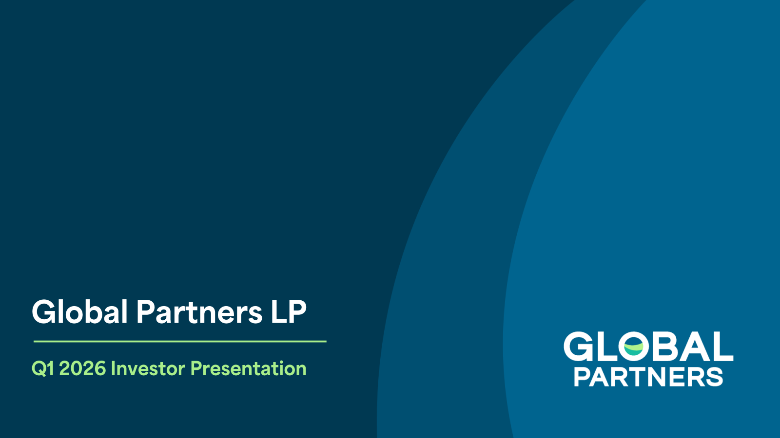 Global Partners' Q1 2026 Slide Deck
