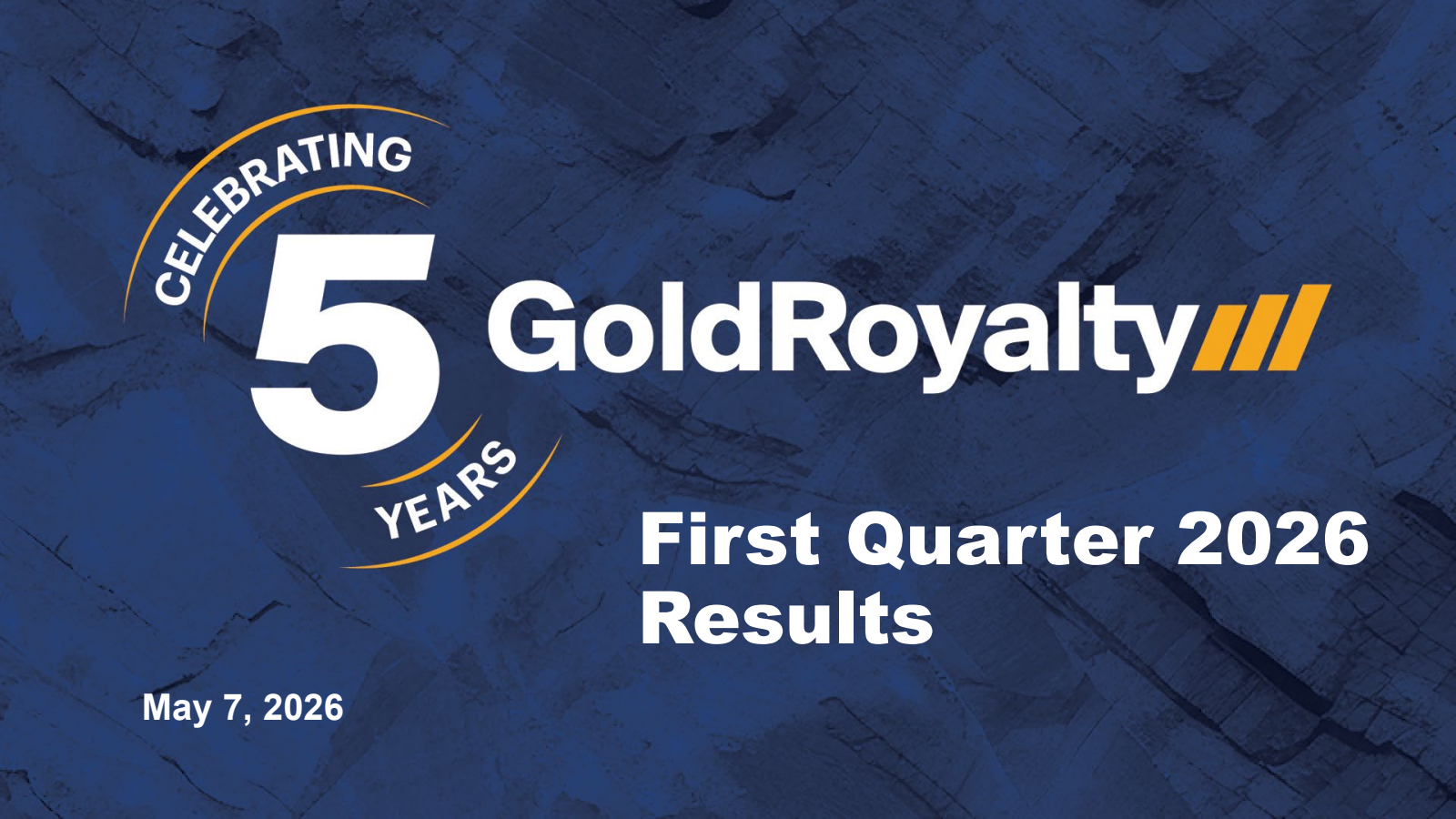 Gold Royalty's Q1 2026 Slide Deck