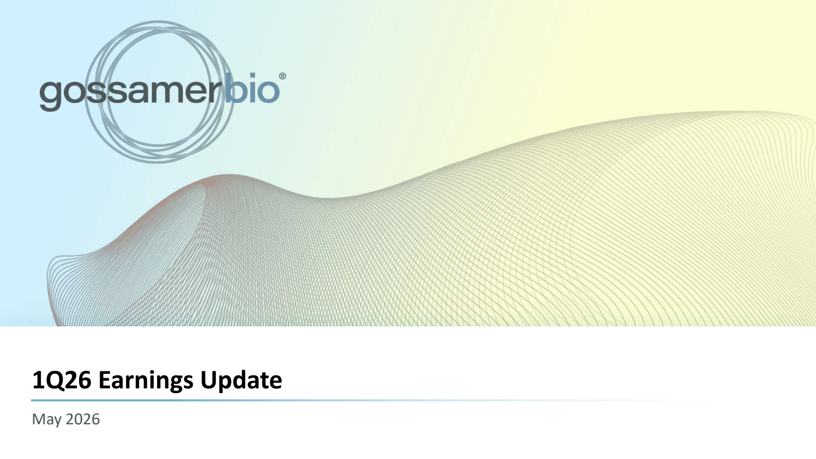 Gossamer Bio's Q1 2026 Slide Deck