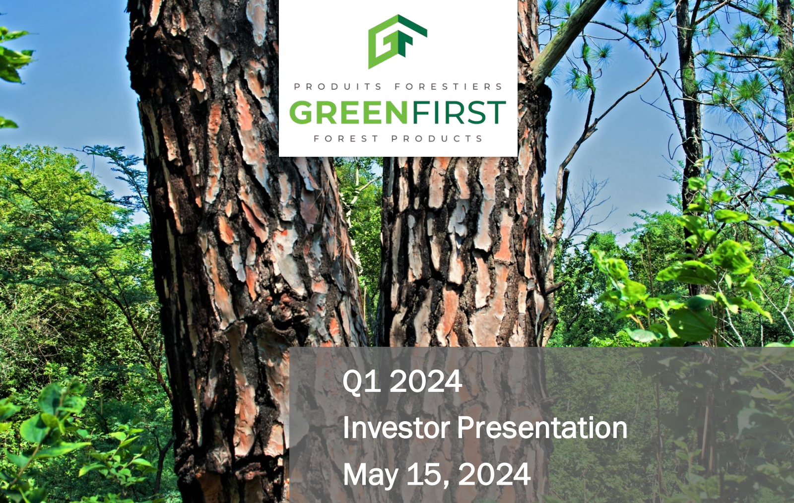 GreenFirst Forest Products' Q1 2024 Slide Deck