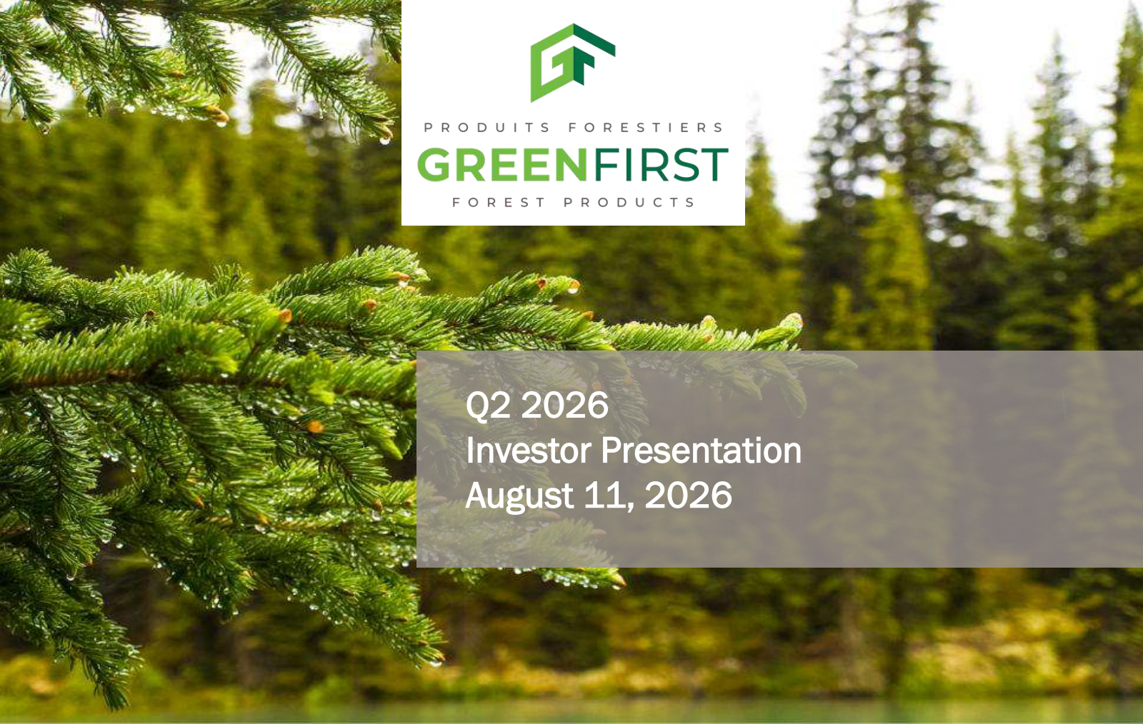 GreenFirst Forest Products' Q2 2026 Slide Deck