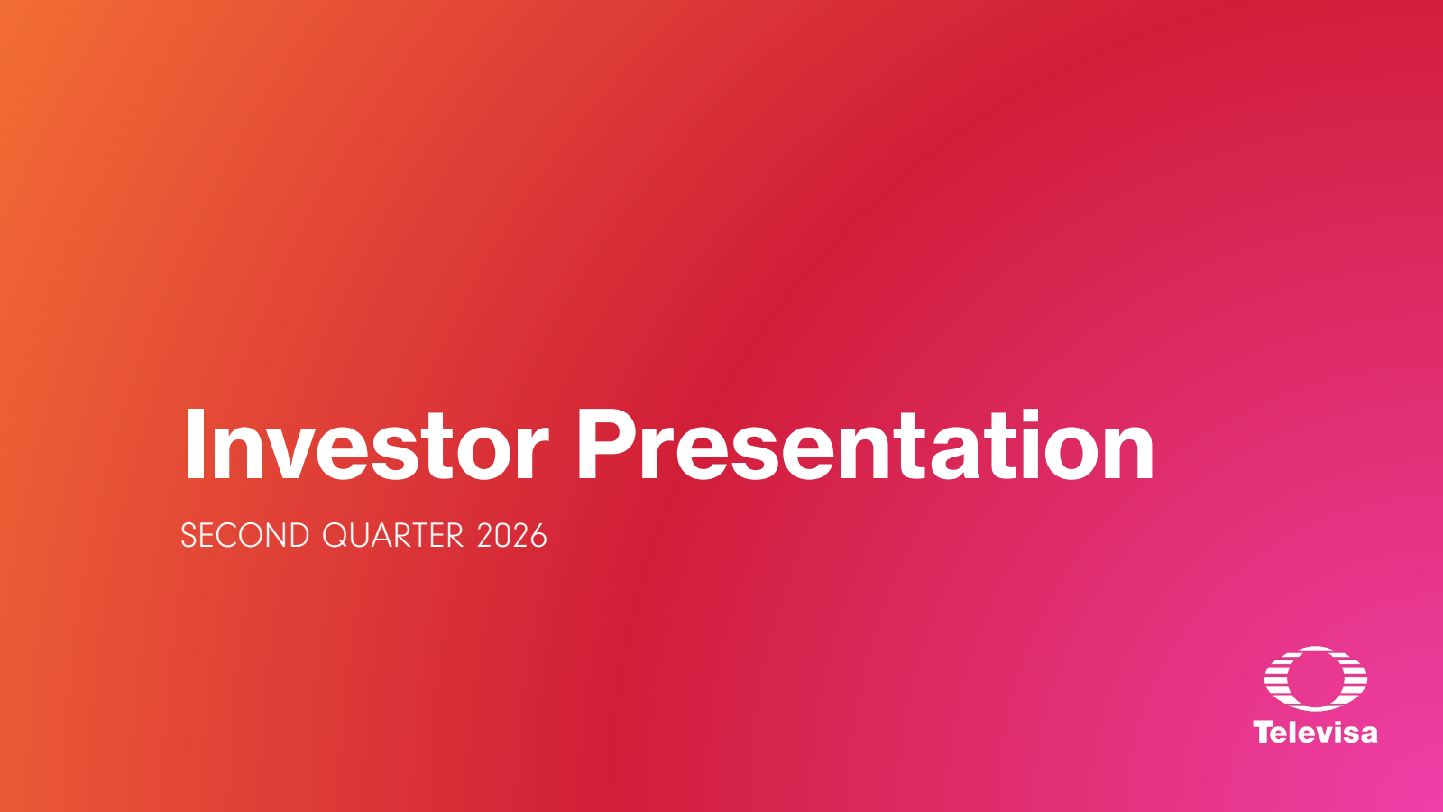 Grupo Televisa's Q2 2026 Slide Deck