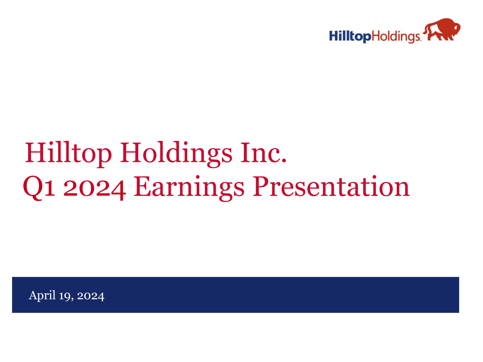 Hilltop's Q1 2024 Slide Deck