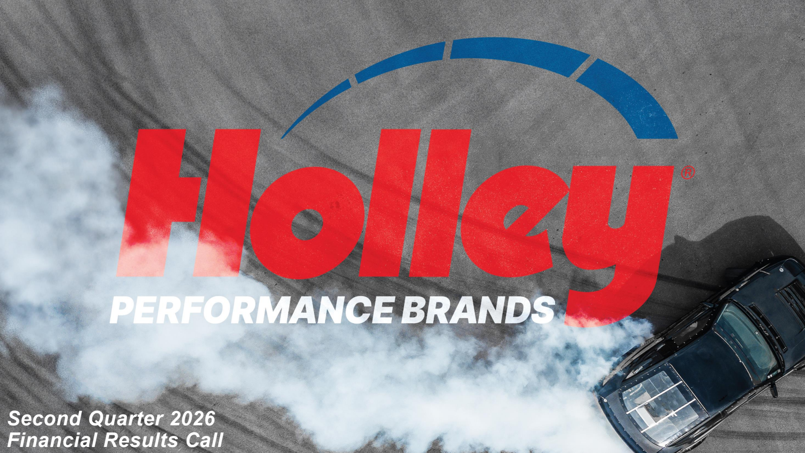 Holley's Q2 2026 Slide Deck