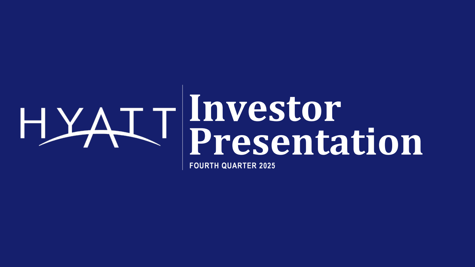Hyatt Hotels' Q4 2025 Slide Deck