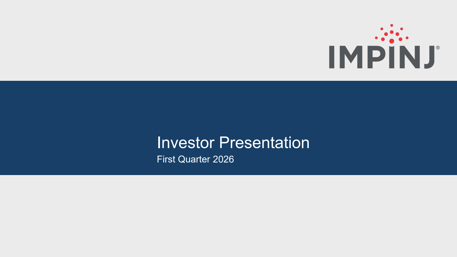 Impinj's Q1 2026 Slide Deck