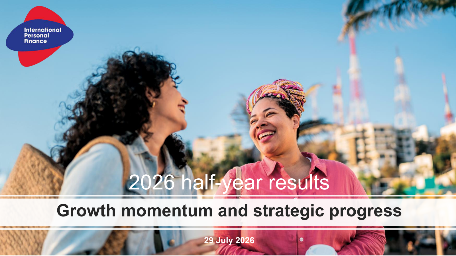 International Personal Finance's Q2 2026 Slide Deck