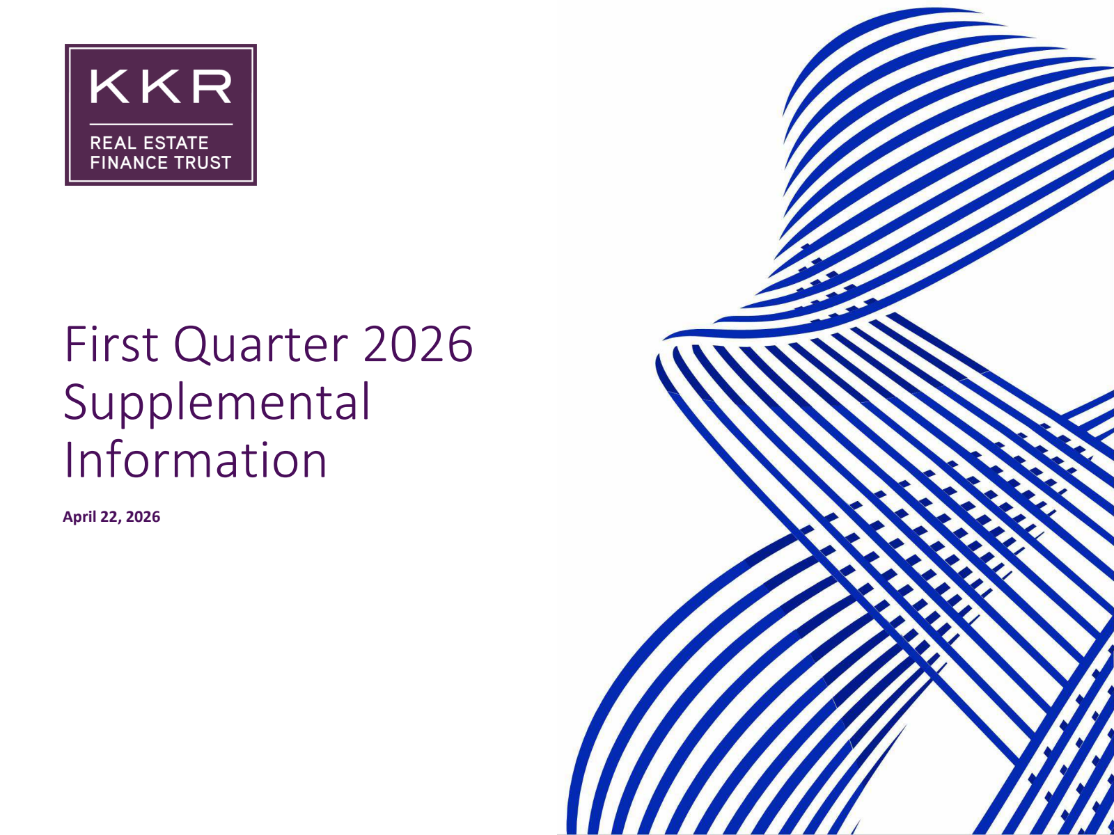KKR Real Estate Finance Trust's Q1 2026 Slide Deck