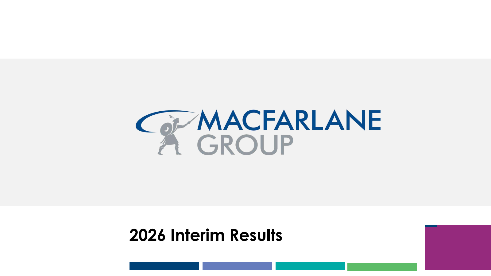 Macfarlane Group's H1 2026 Slide Deck