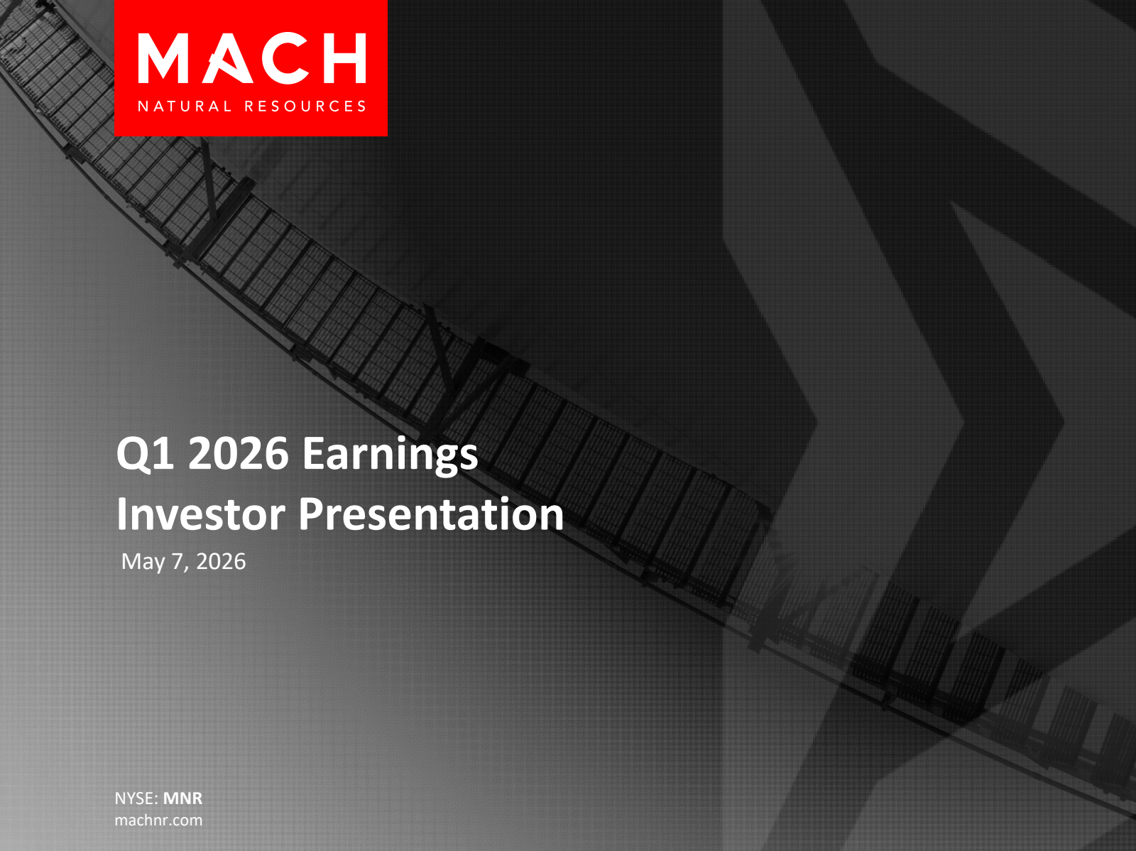 Mach Natural Resources' Q1 2026 Slide Deck