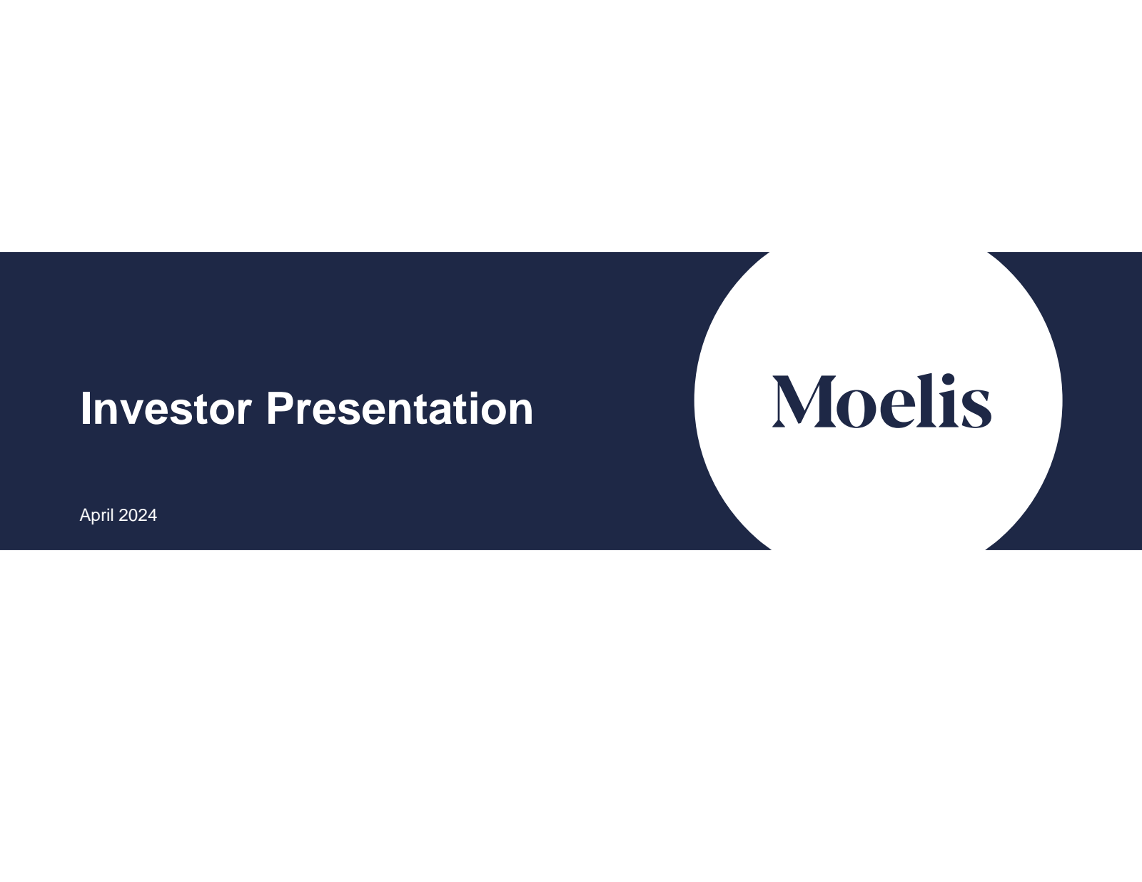 Moelis & Company's Q1 2024 Slide Deck