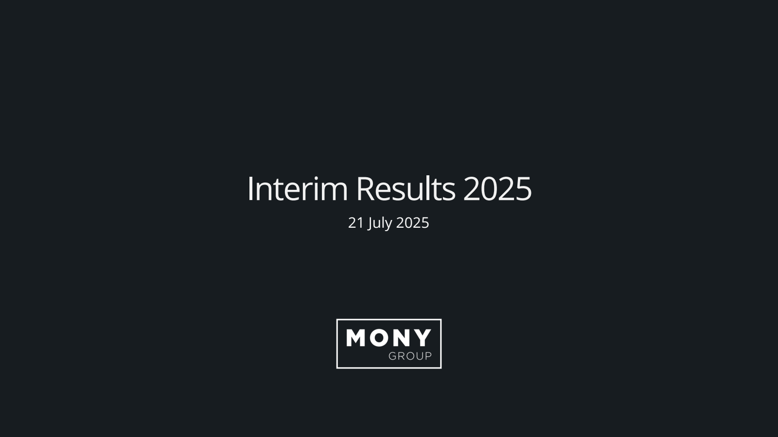 Mony Group's H1 2025  Slide Deck