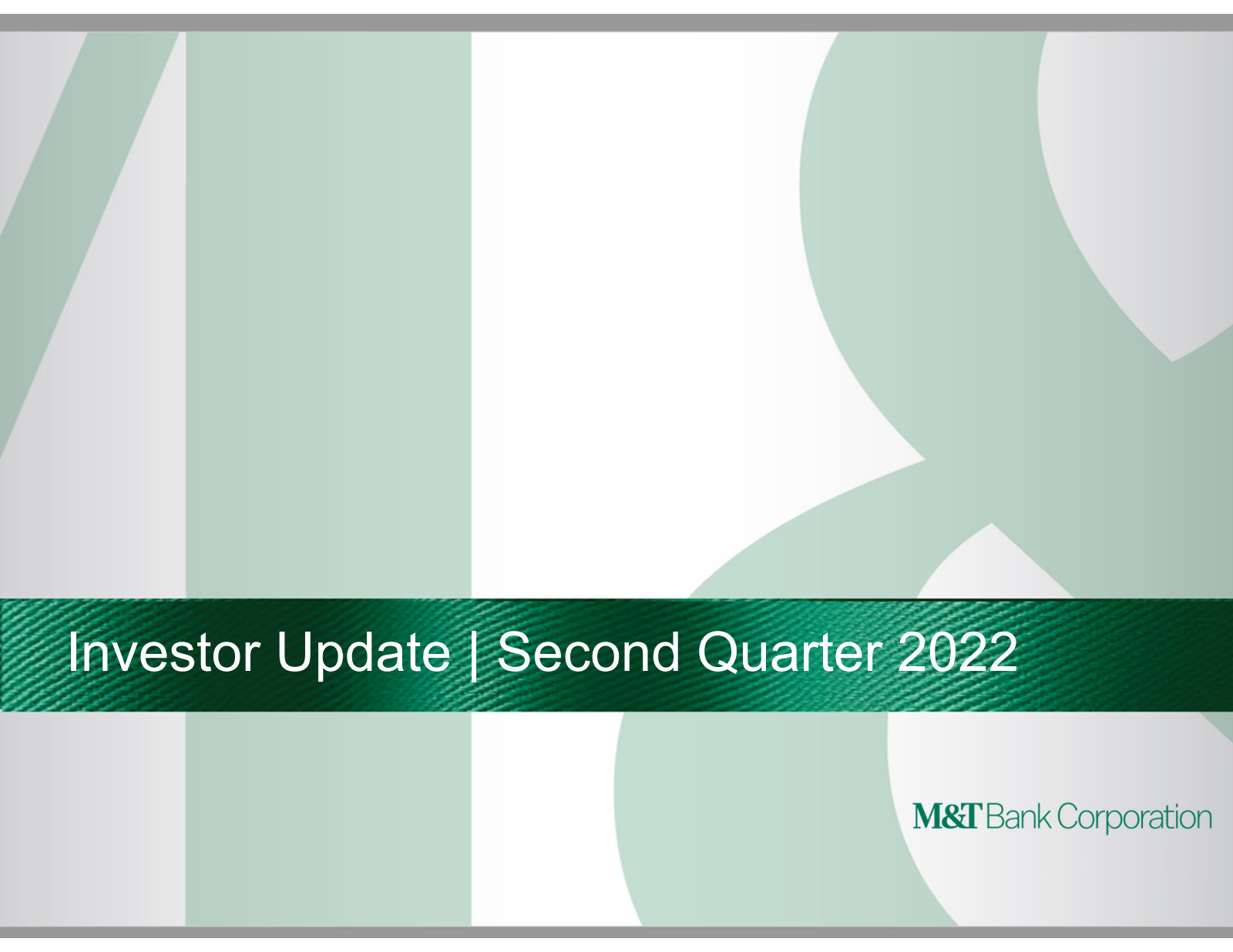 M&T Bank's Q2 2022 Slide Deck