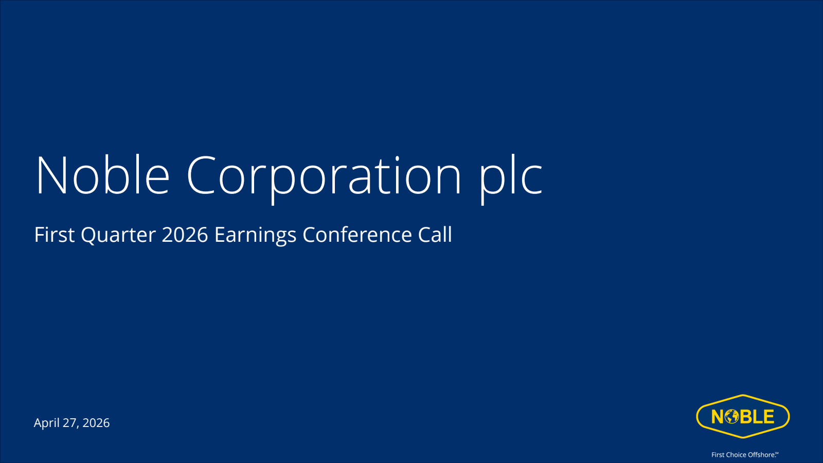 Noble's Q1 2026 Slide Deck