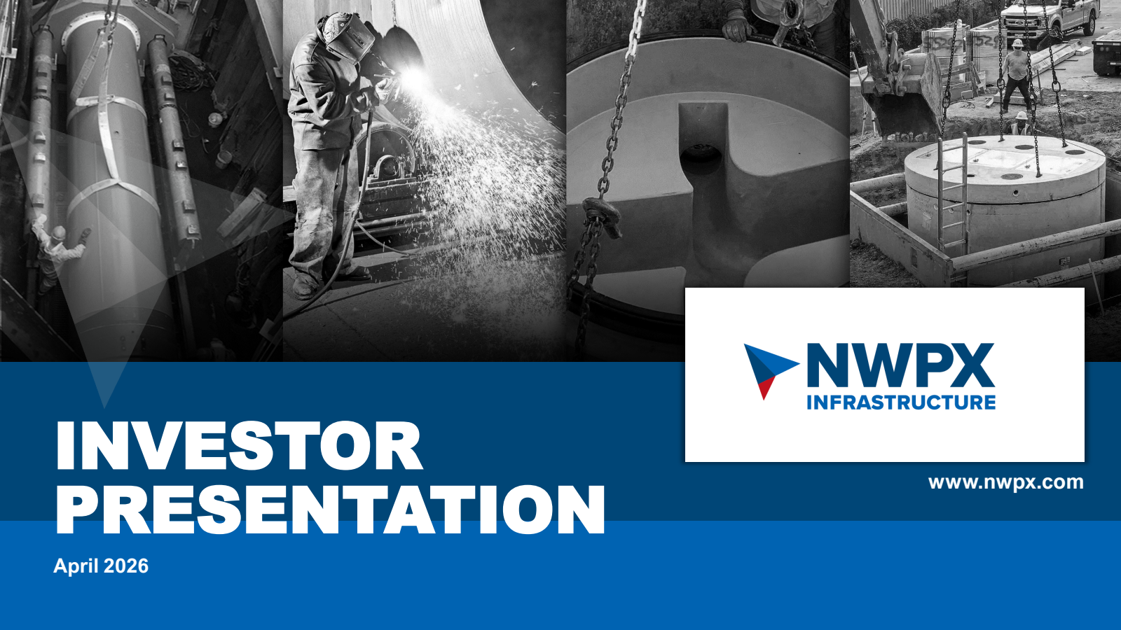 NWPX Infrastructure's Q1 2026 Slide Deck
