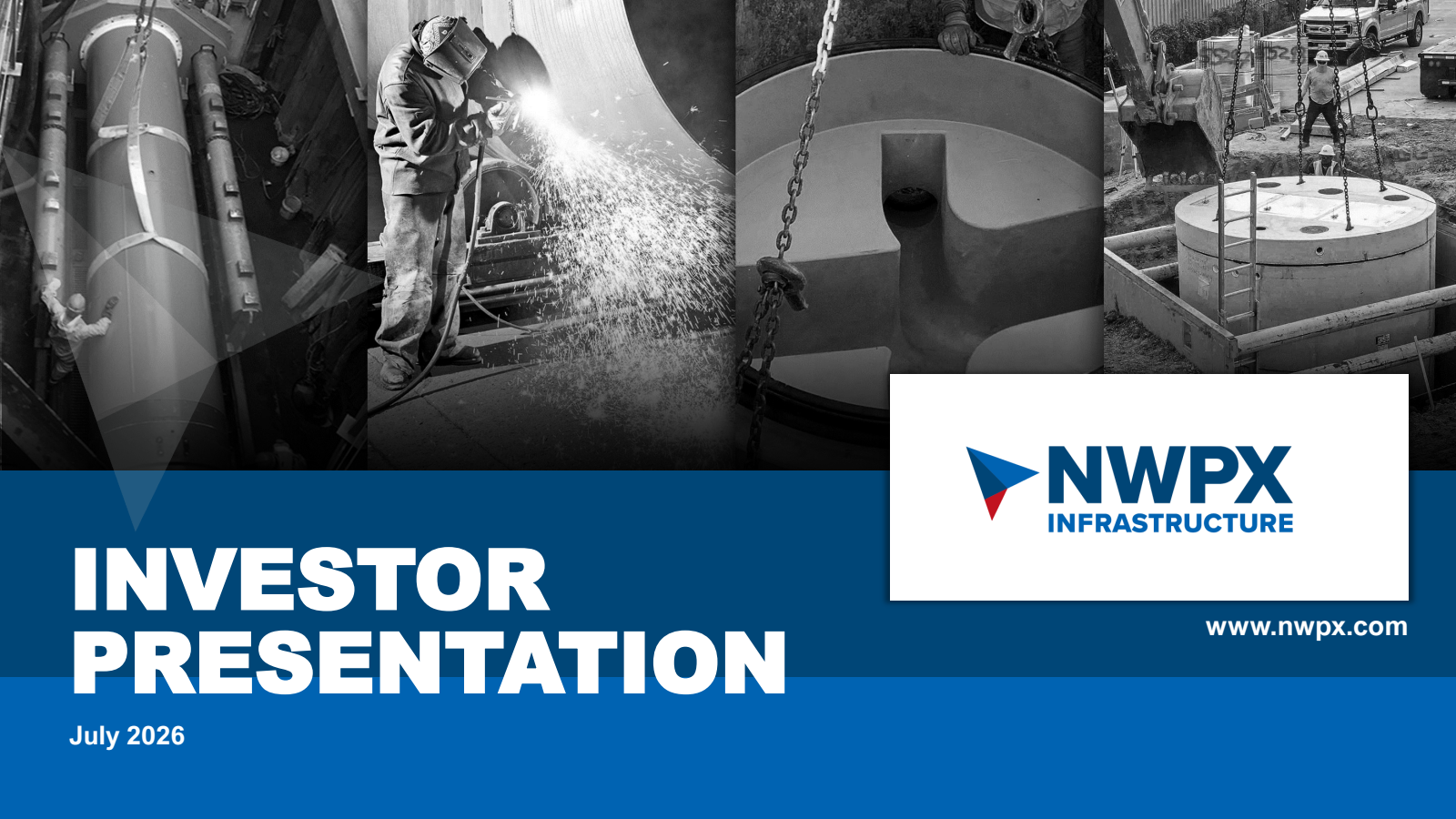 NWPX Infrastructure's Q2 2026 Slide Deck