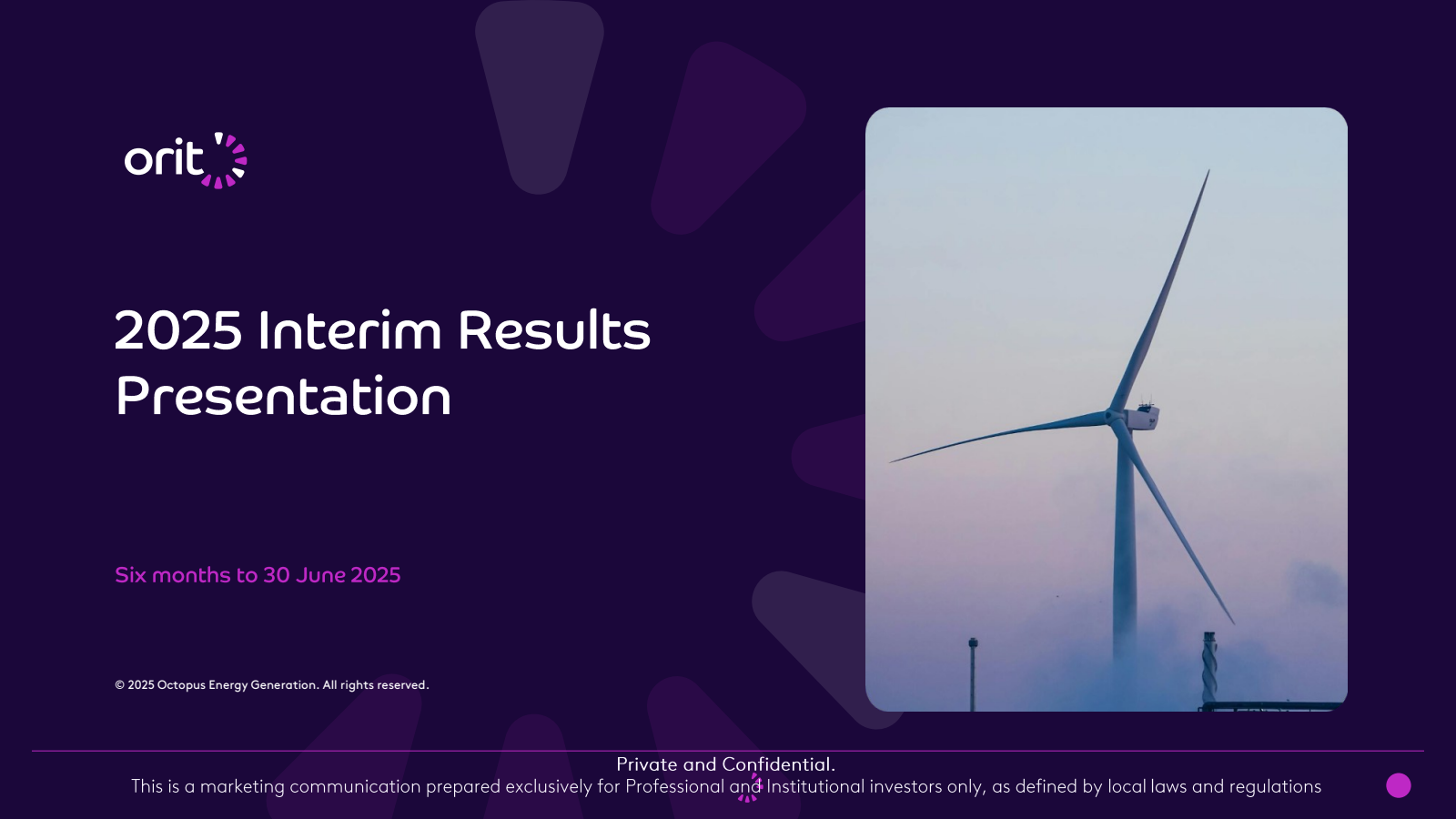 Octopus Renewables Infrastructure Trust's H1 2025 Slide Deck