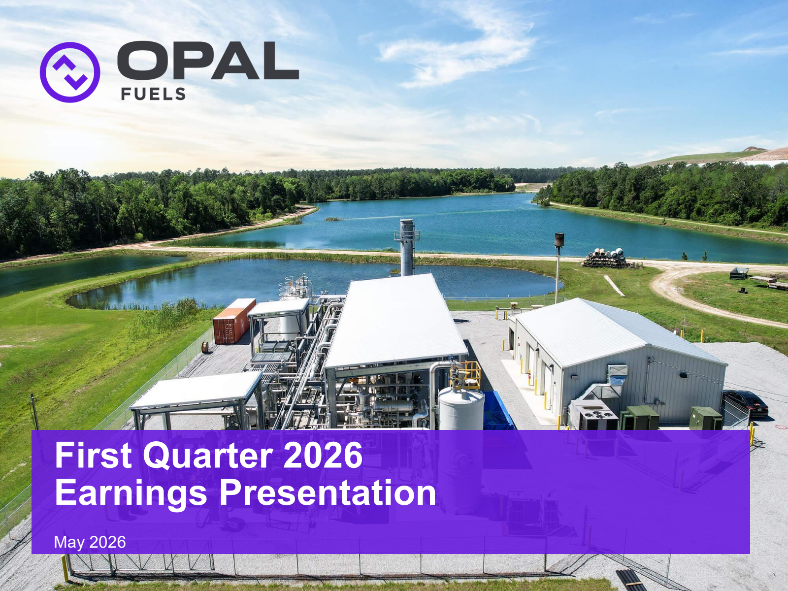 OPAL Fuels' Q1 2026 Slide Deck