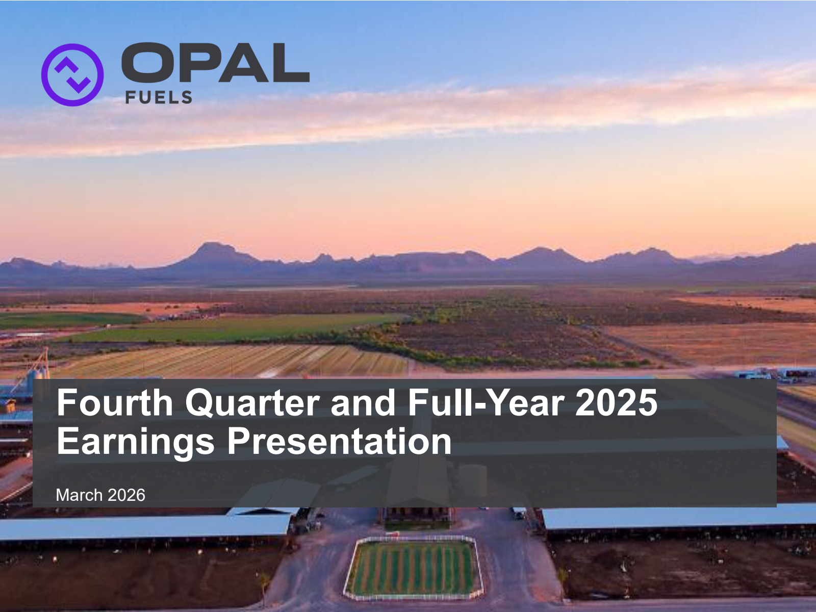 OPAL Fuels' Q4 2025 Slide Deck
