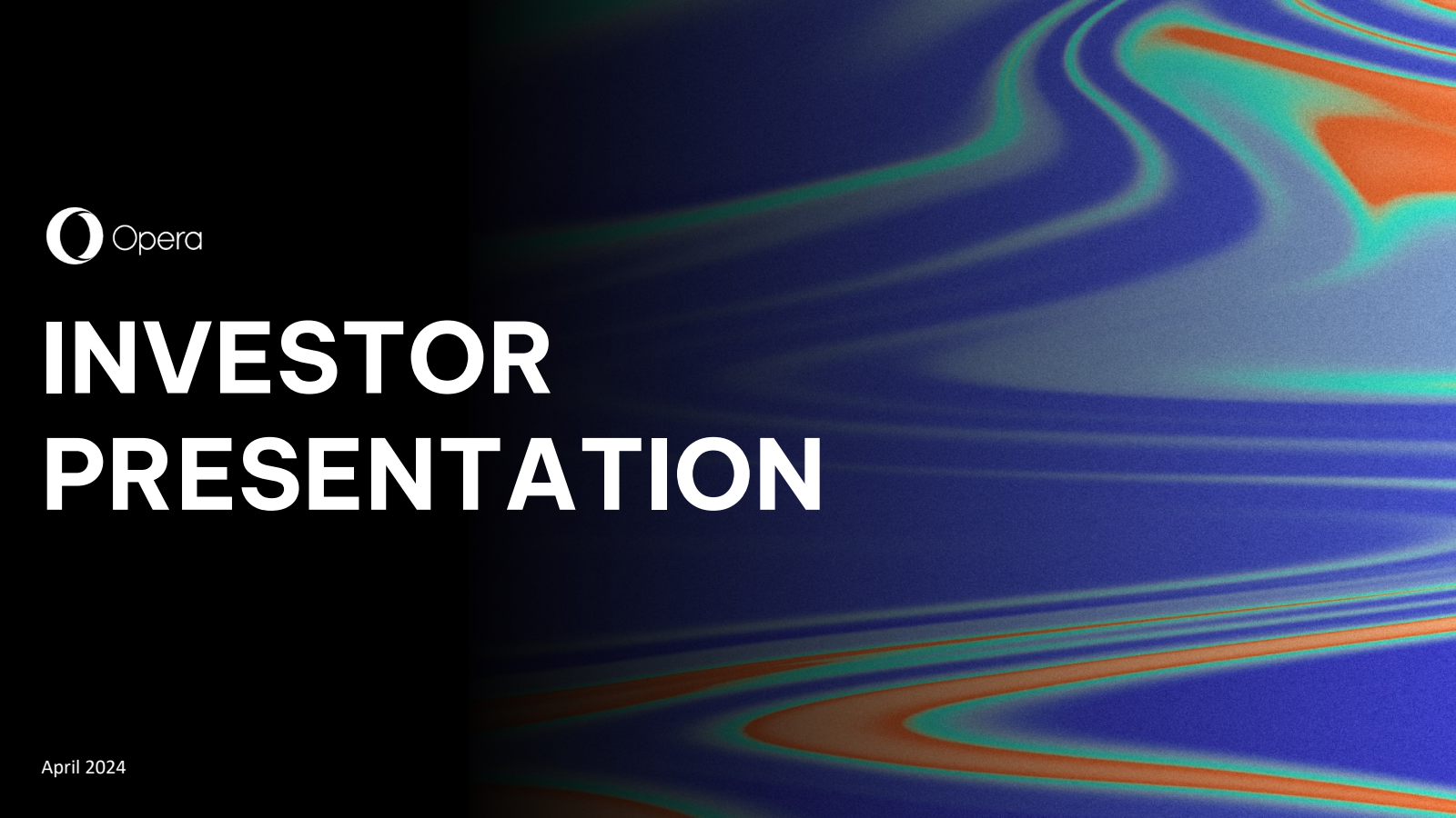 Opera's Q1 2024 Slide Deck