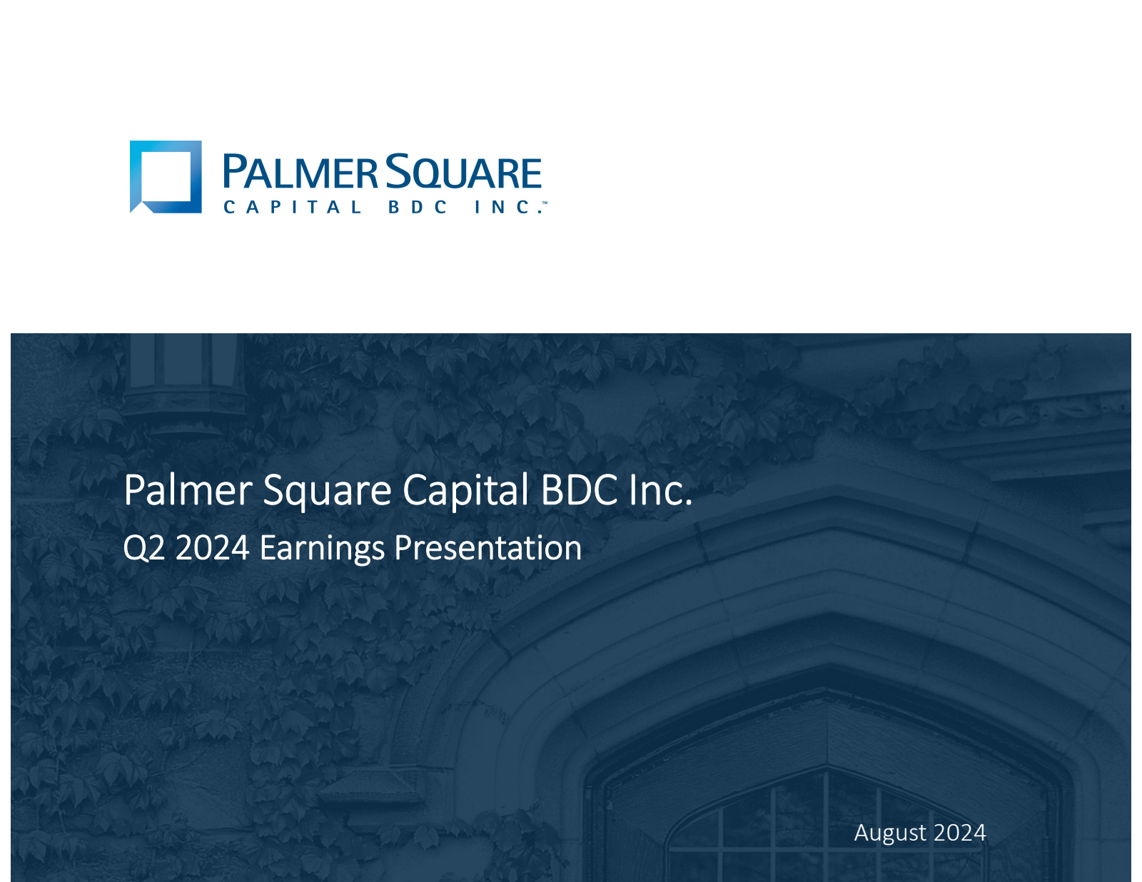 Palmer Square Capital BDC's Q2 2024 Slide Deck