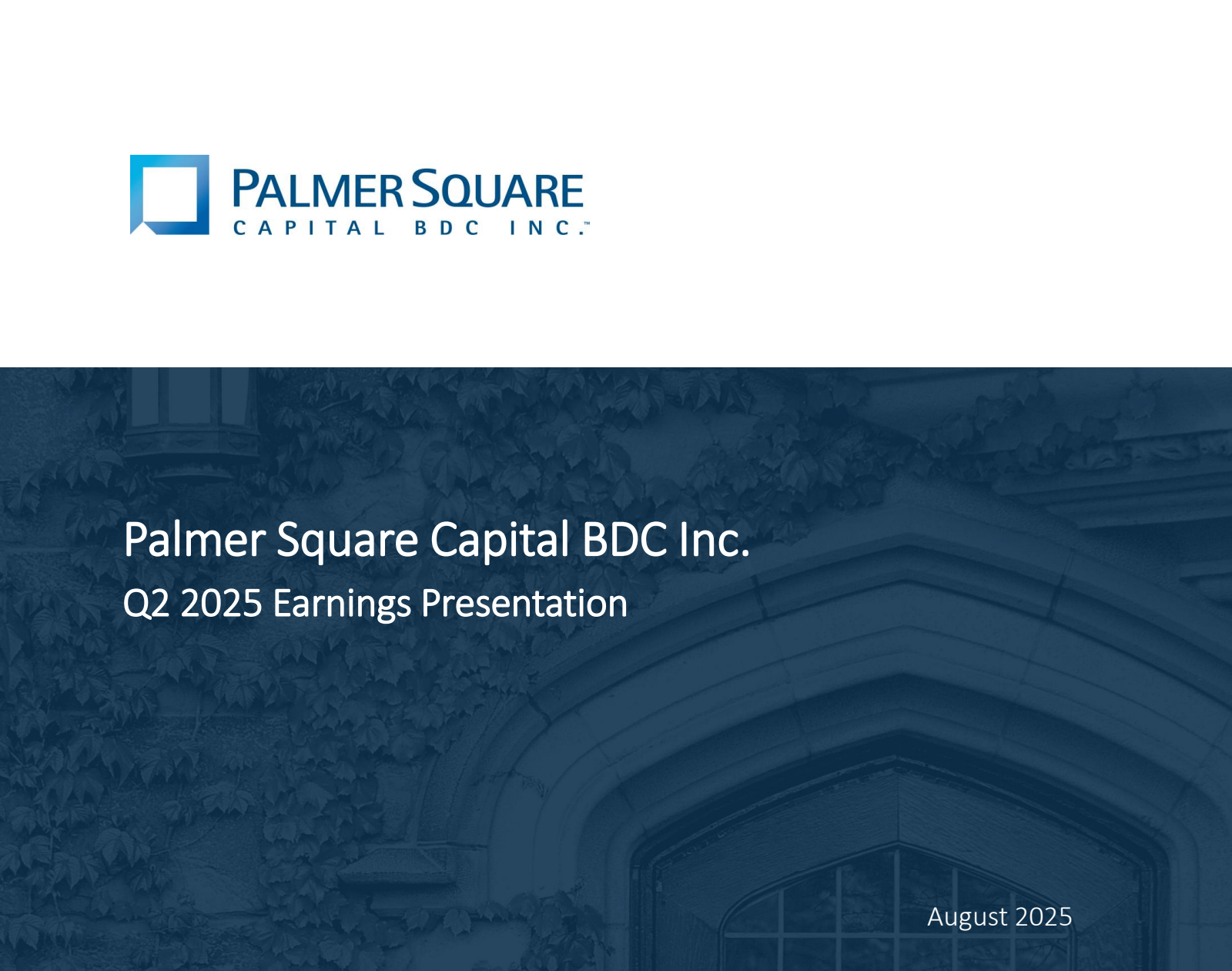Palmer Square Capital BDC's Q2 2025 Slide Deck