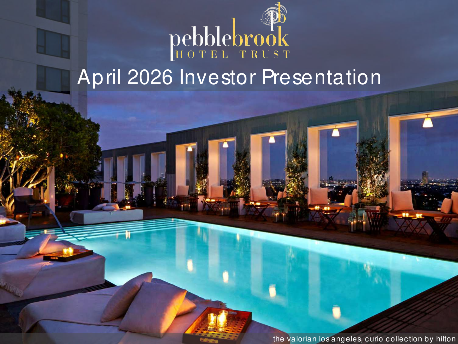Pebblebrook Hotel Trust's Q1 2026 Slide Deck