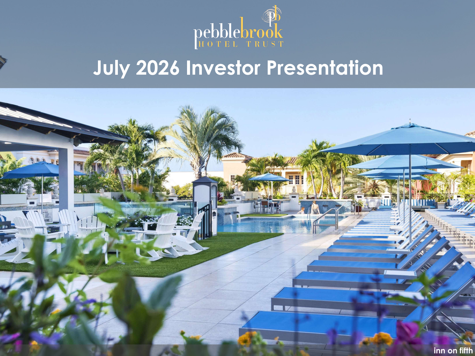 Pebblebrook Hotel Trust's Q2 2026 Slide Deck