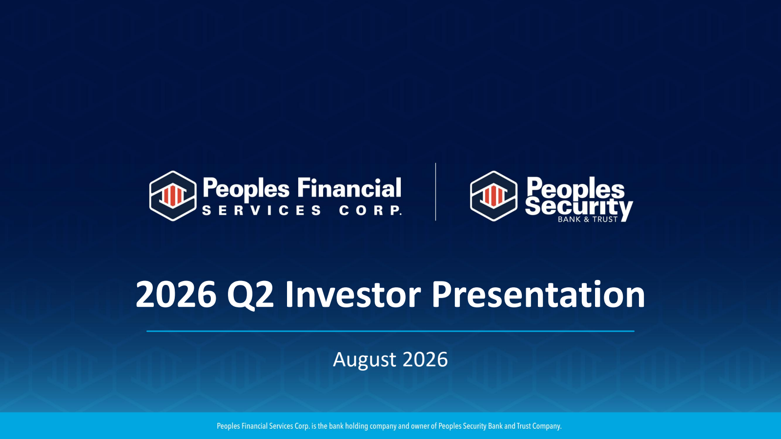 Peoples Financial Services' Q2 2026 Slide Deck
