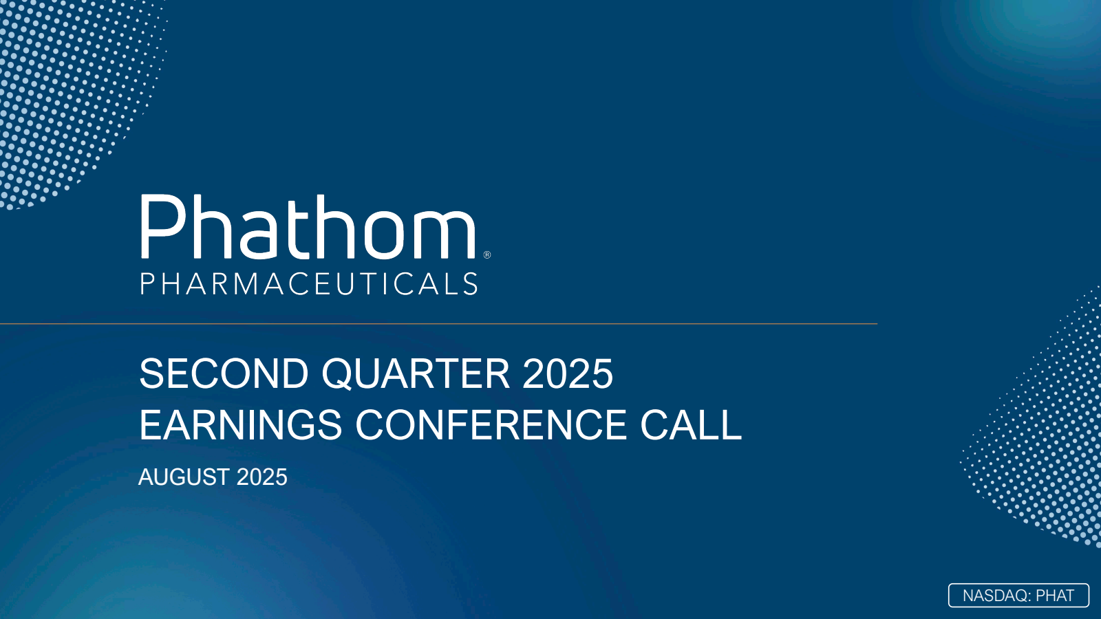 Phathom Pharmaceuticals' Q2 2025 Slide Deck