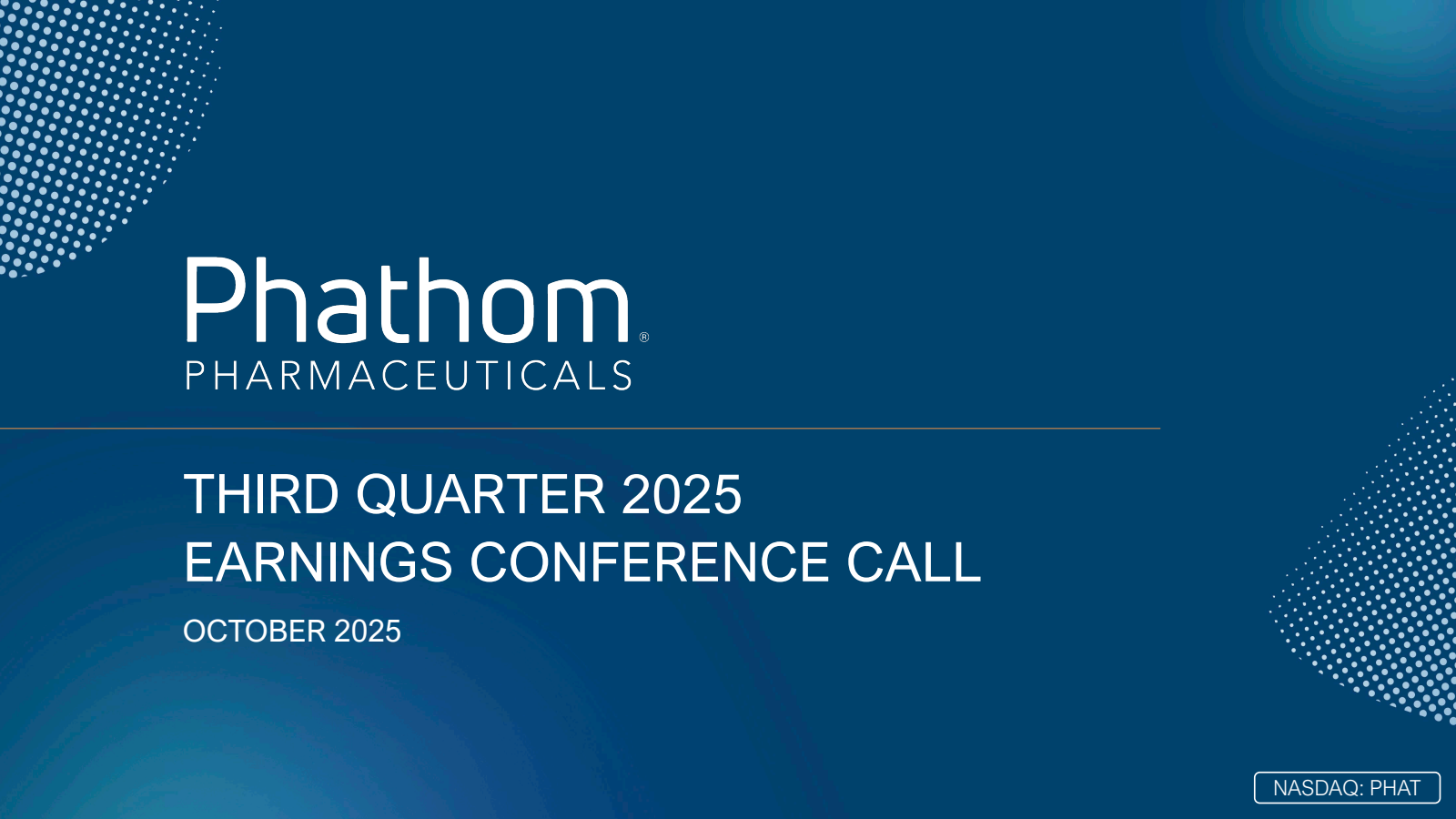 Phathom Pharmaceuticals' Q3 2025 Slide Deck