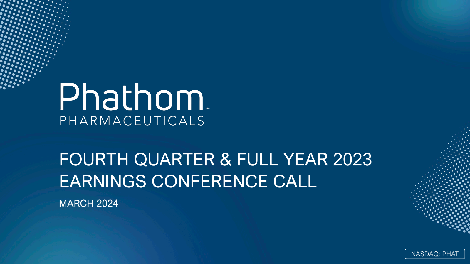 Phathom Pharmaceuticals' Q4 2023 Slide Deck