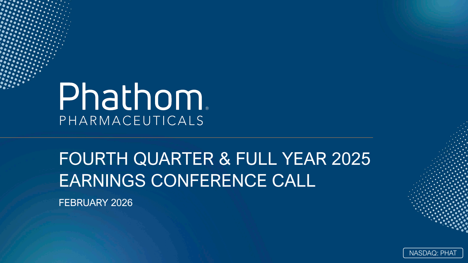 Phathom Pharmaceuticals' Q4 2025 Slide Deck