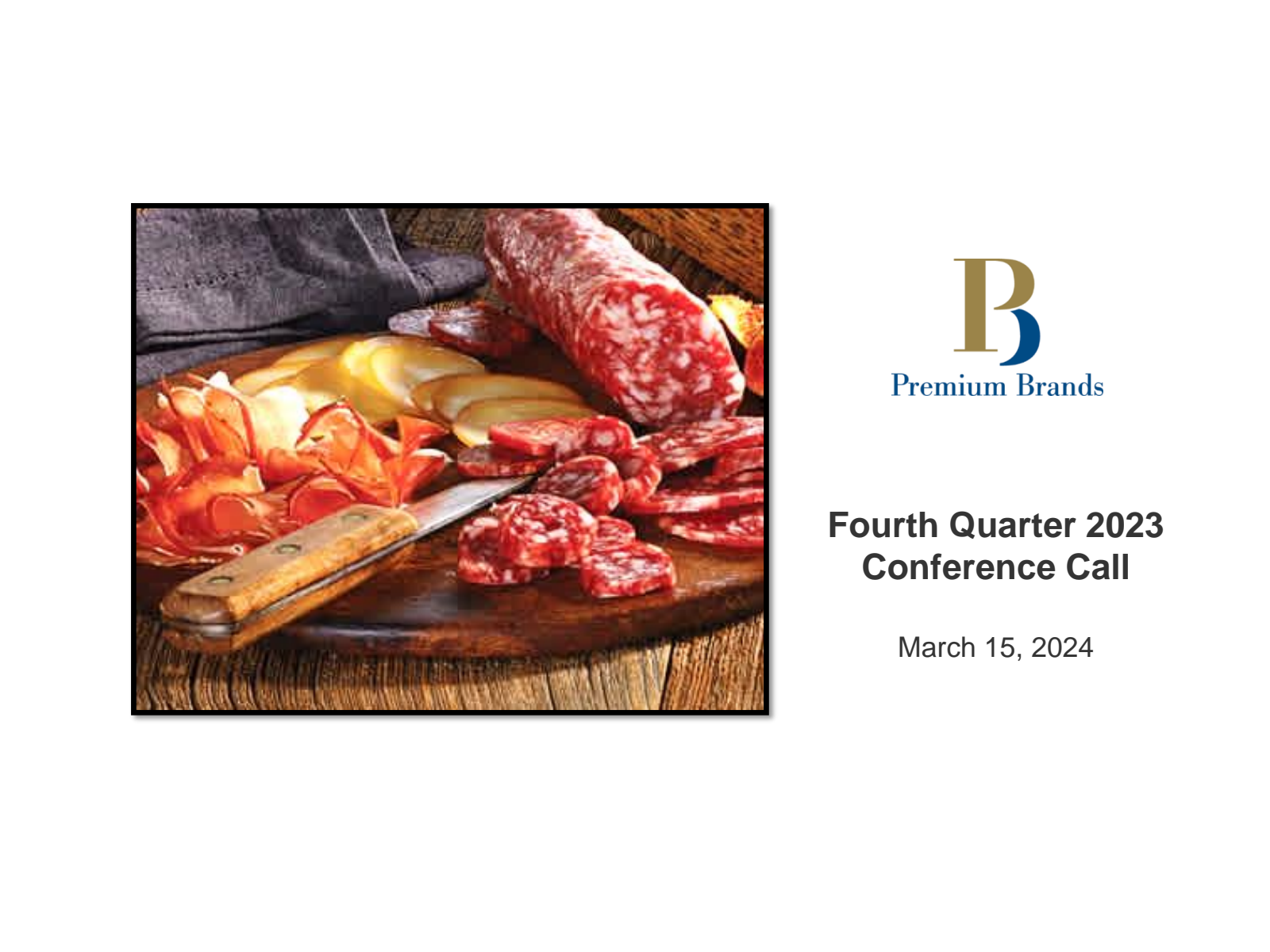 Premium Brands' Q4 2023 Prepared Remarks Slide Deck