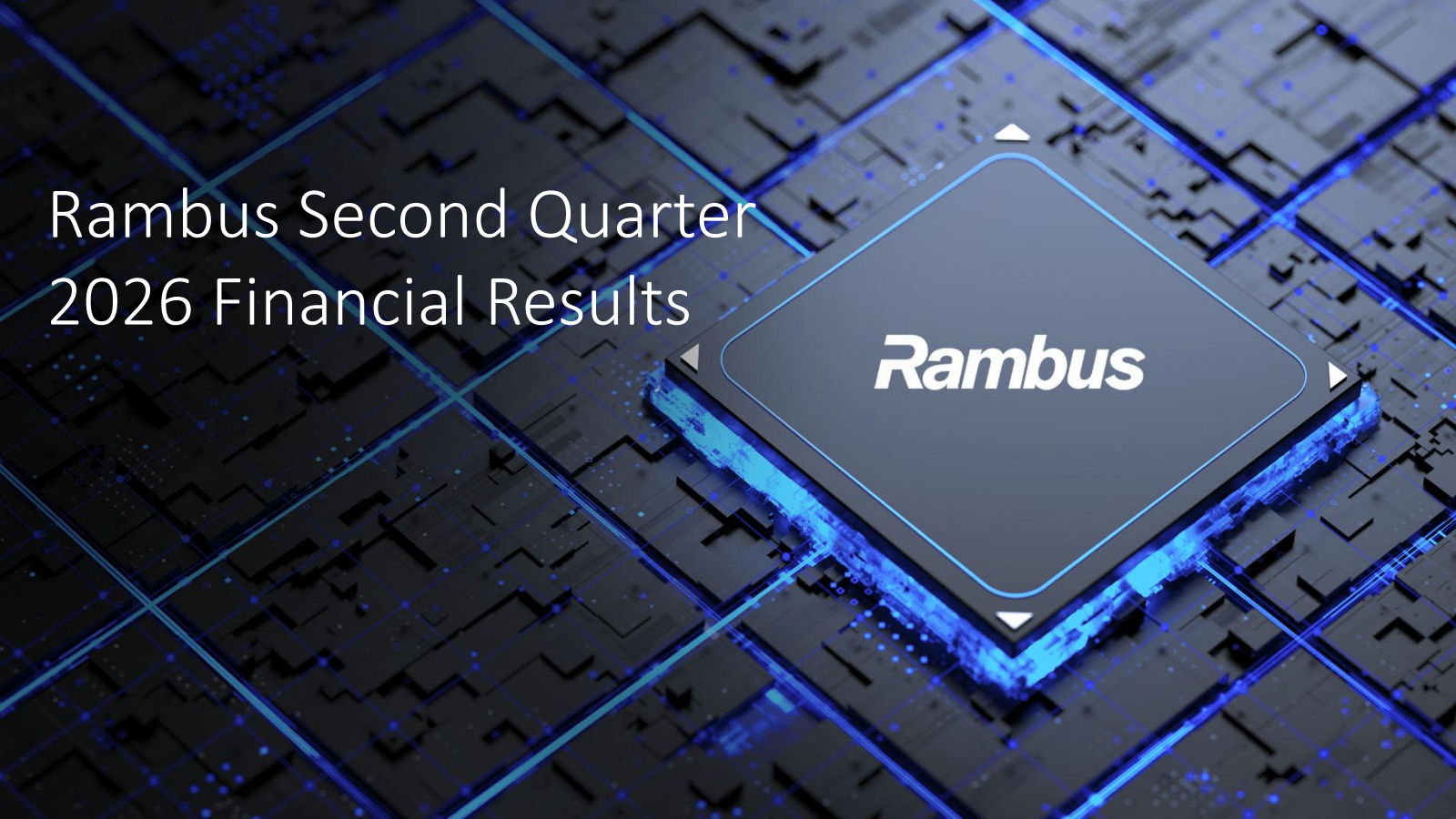Rambus' Q2 2026 Slide Deck