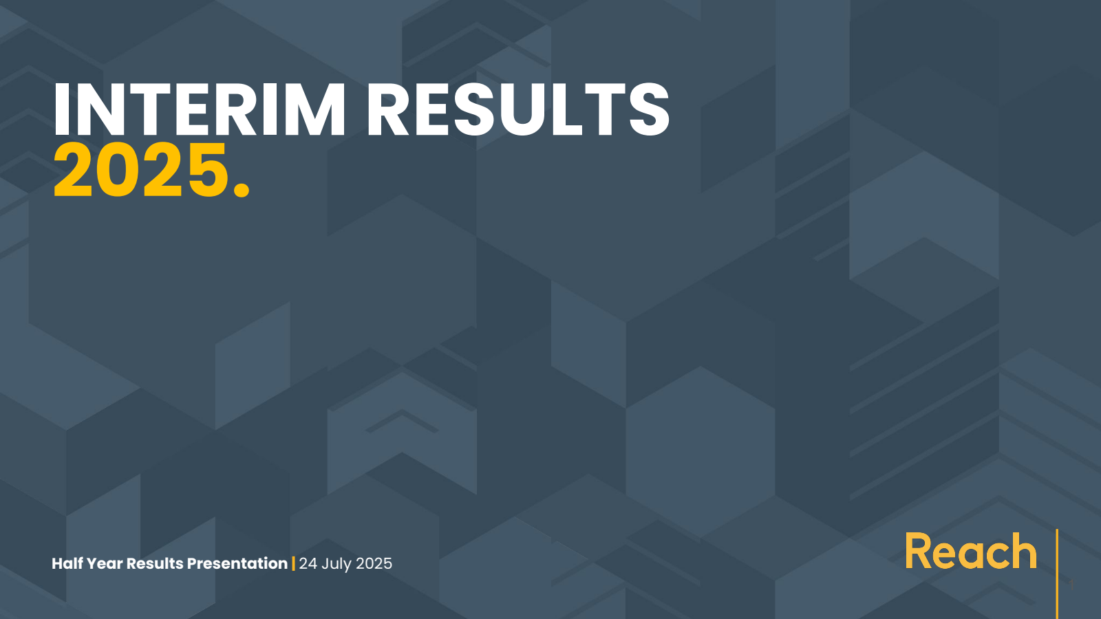 Reach's H1 2025 Slide Deck