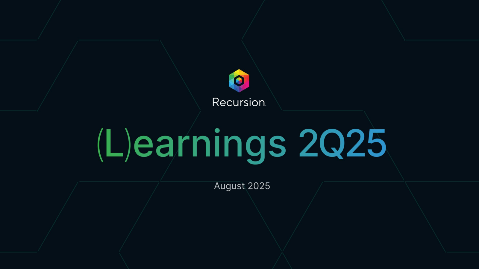 Recursion Pharmaceuticals' Q2 2025 Slide Deck