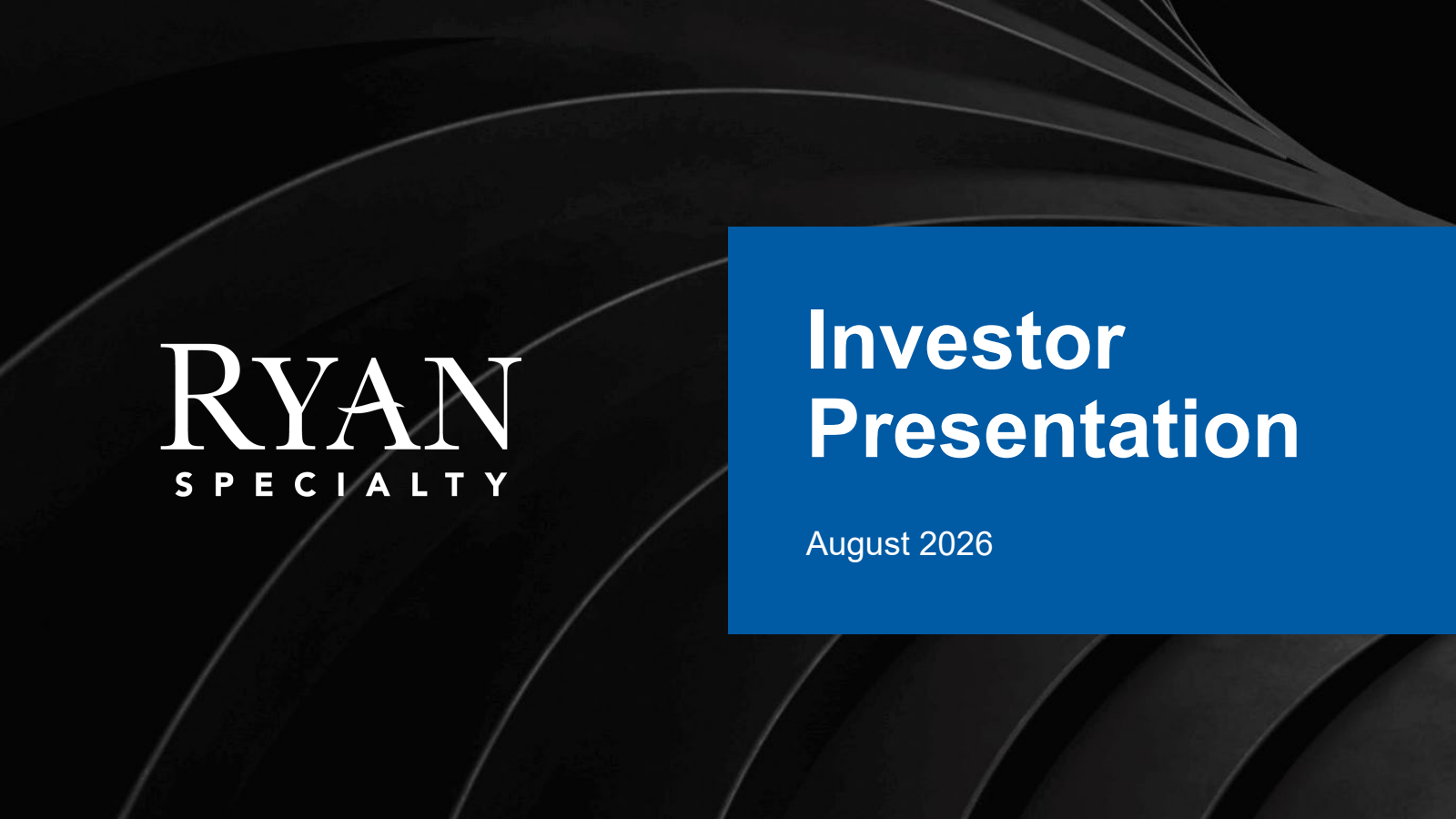 Ryan Specialty's Q2 2026 Slide Deck