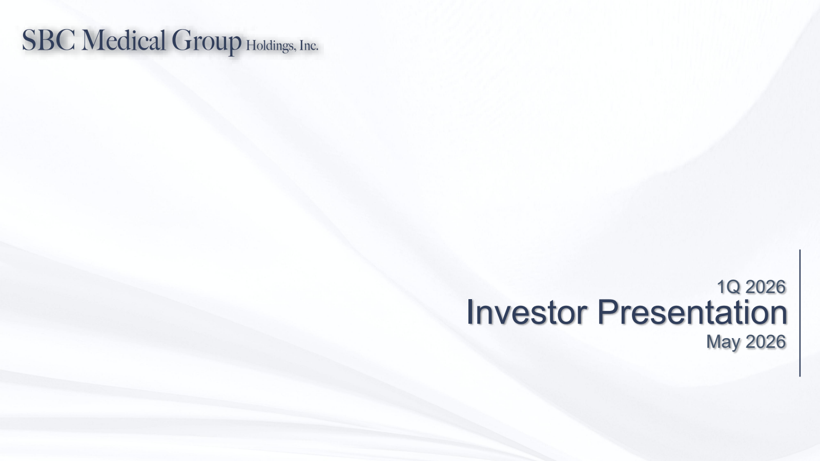 SBC Medical Group's Q1 2026 Slide Deck