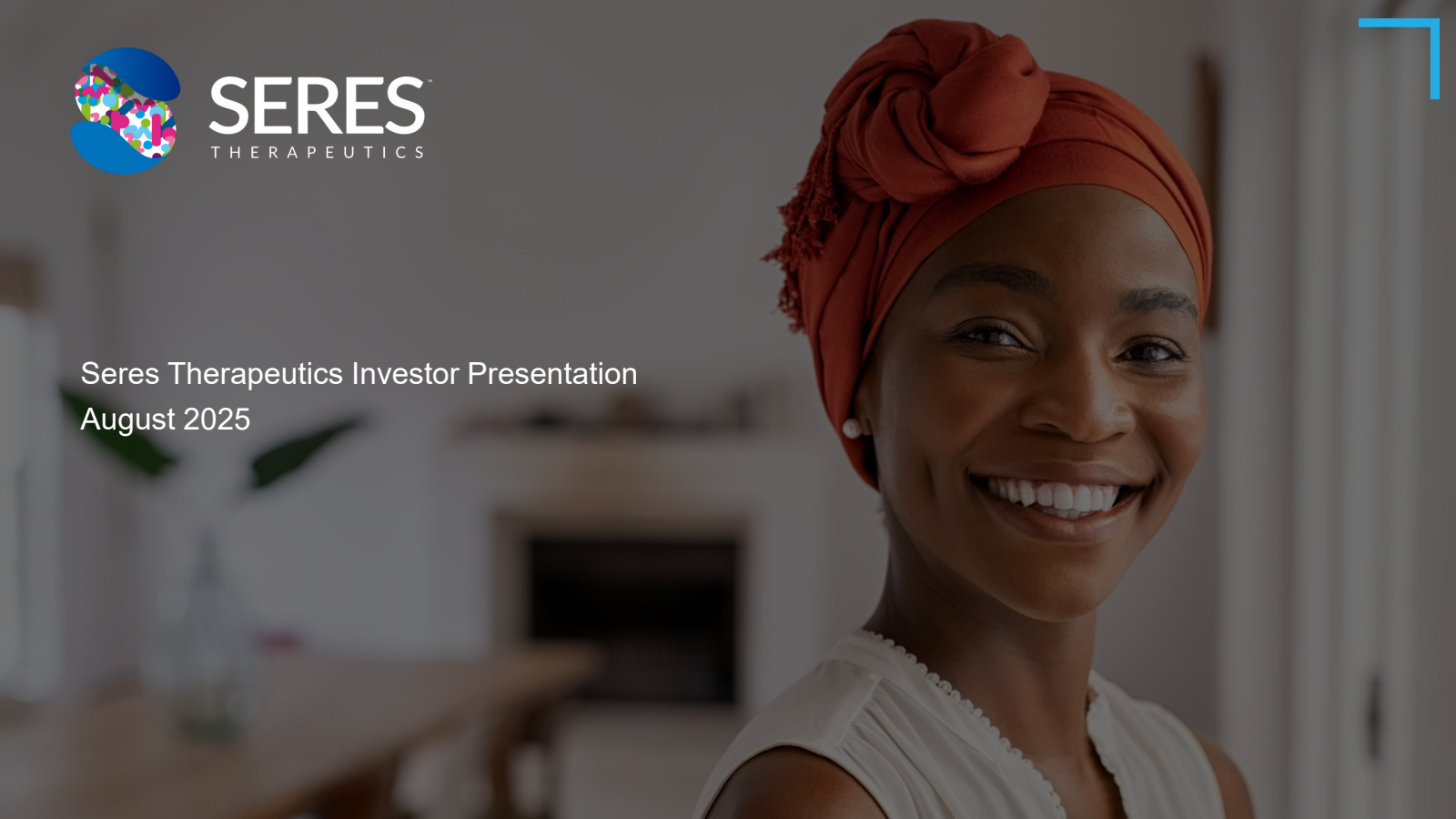 Seres Therapeutics' Q2 2025 Slide Deck