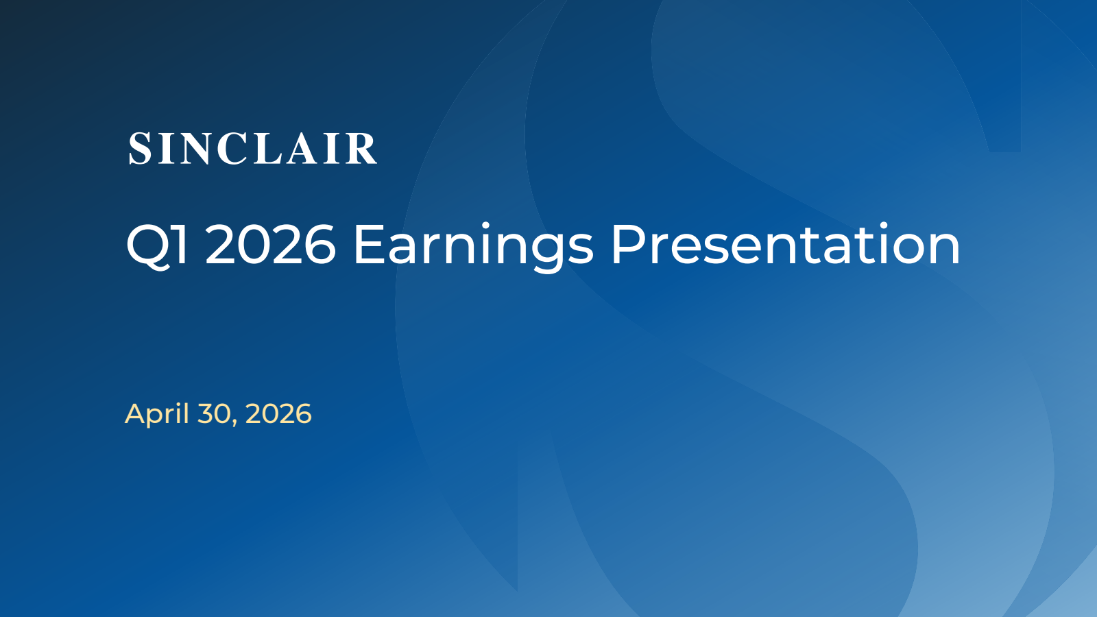 Sinclair's Q1 2026 Slide Deck