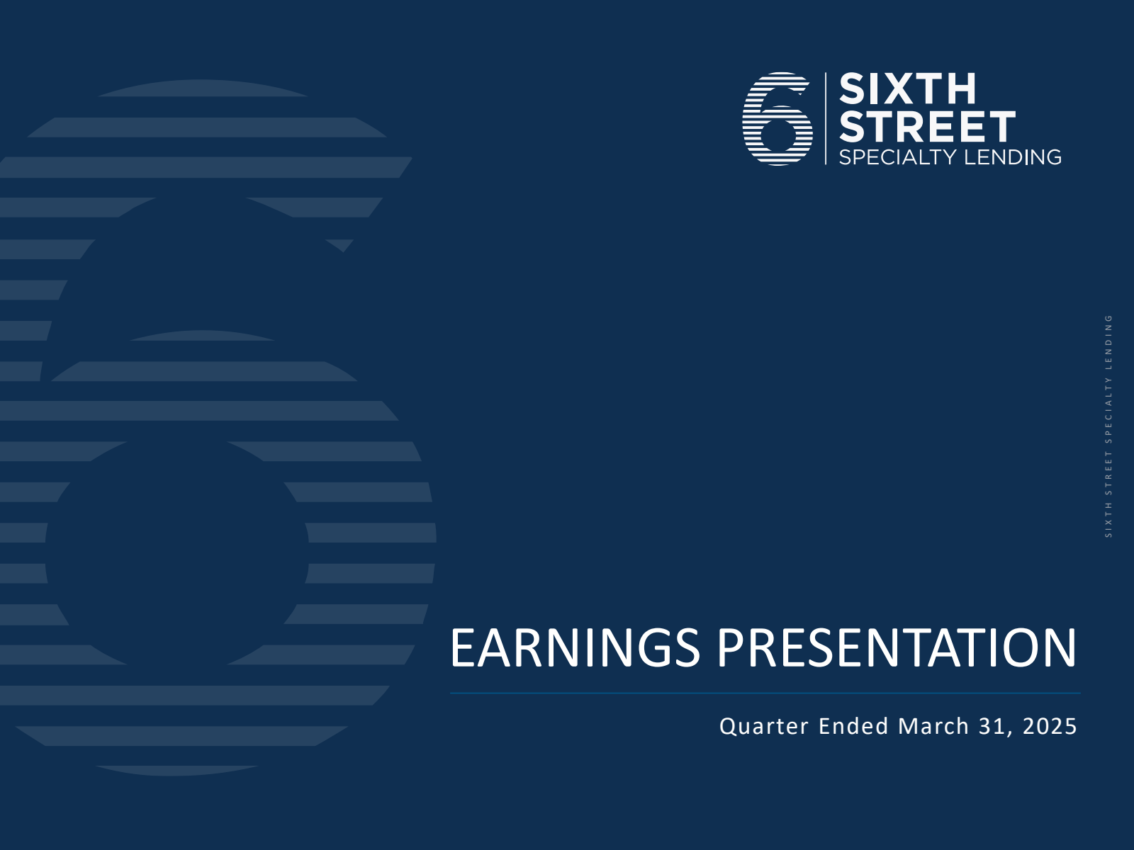 Sixth Street Specialty Lending's Q1 2025 Slide Deck