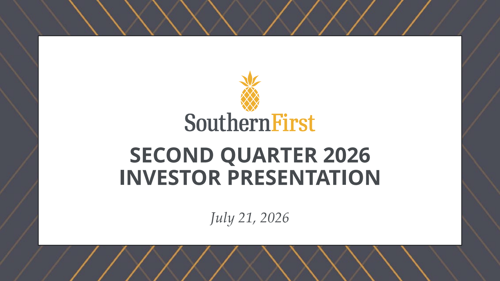 Southern First Bancshares' Q2 2026 Slide Deck