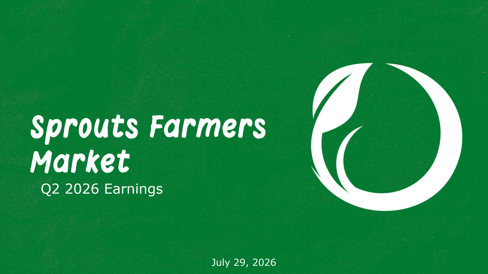 Sprouts Farmers Market's Q2 2026 Slide Deck
