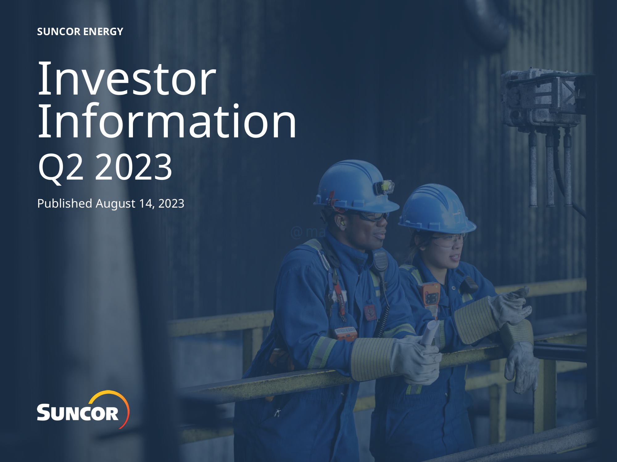 Suncor Energy's Q2 2023 Slide Deck
