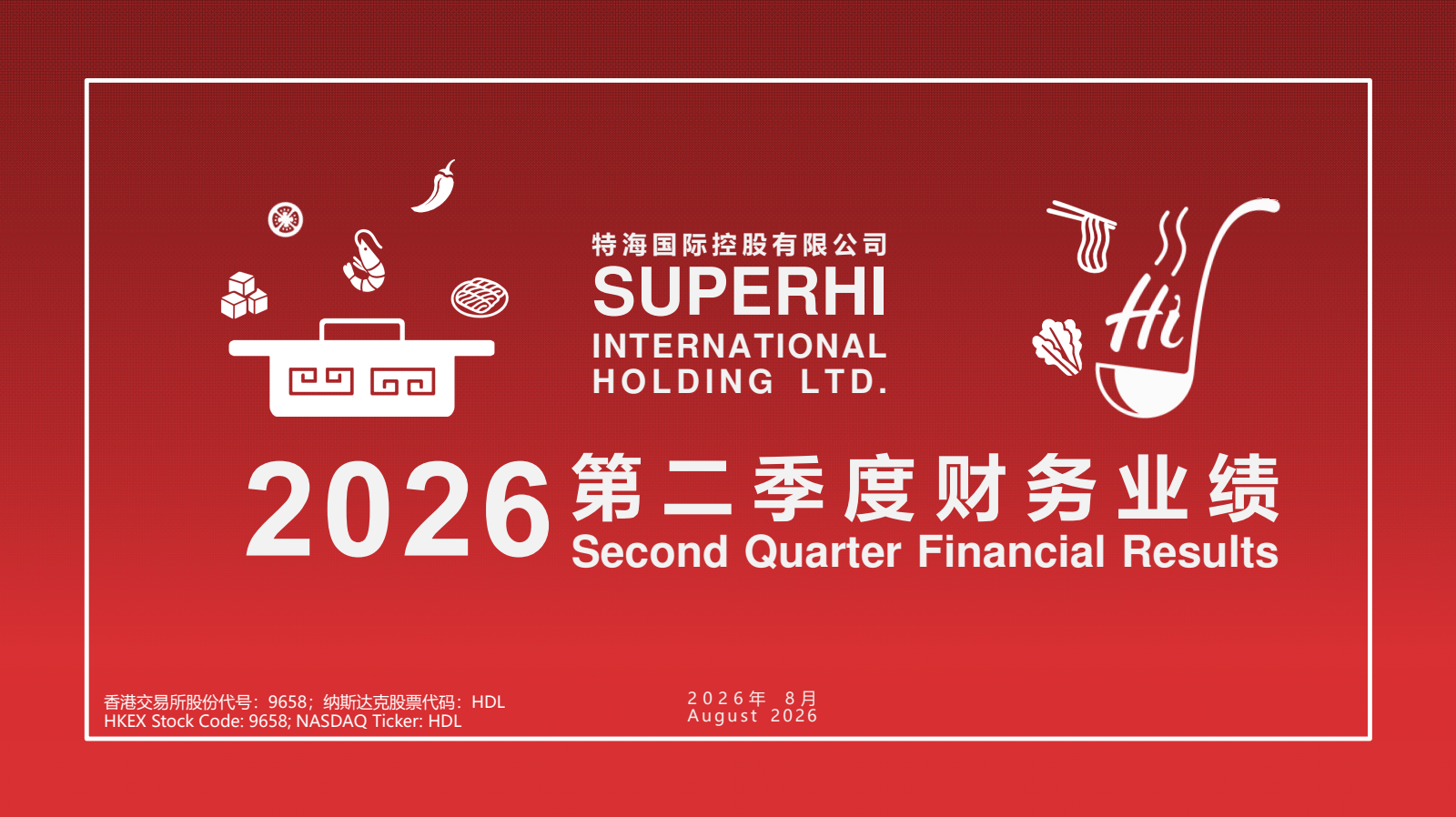 Super Hi International's Q2 2026 Slide Deck