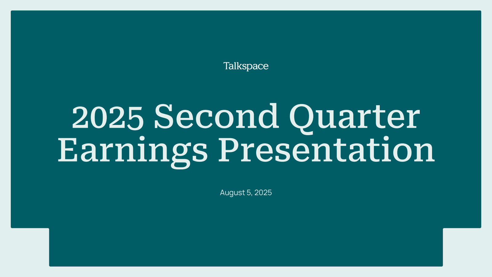 Talkspace's Q2 2025 Slide Deck