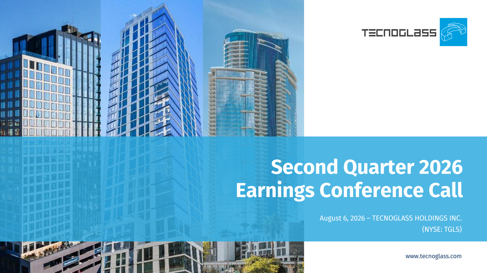Tecnoglass' Q2 2026 Slide Deck