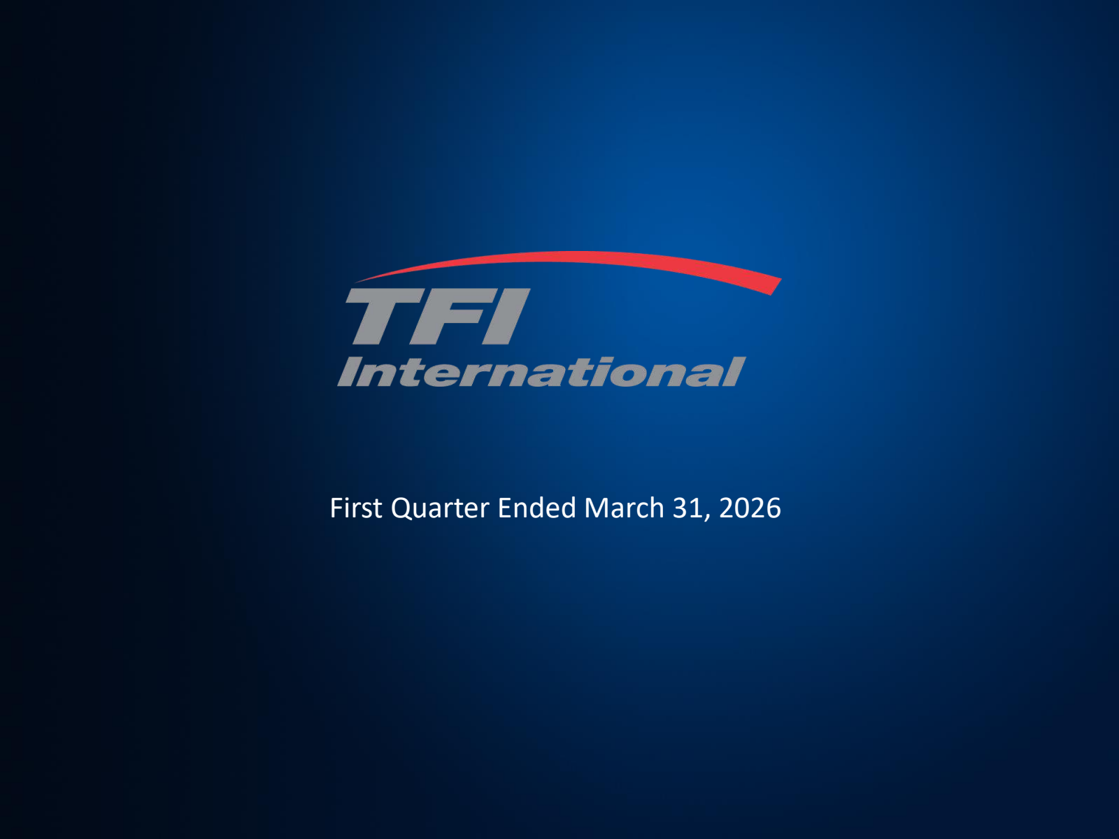 TFI International's Q1 2026 Slide Deck